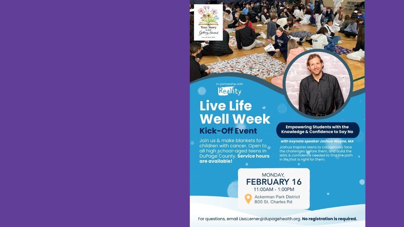 DuPage County Teens – Jump In and Do Some Good; Start Live Life Well Week with a fun, feel good community service event this President’s Day! No registration required.